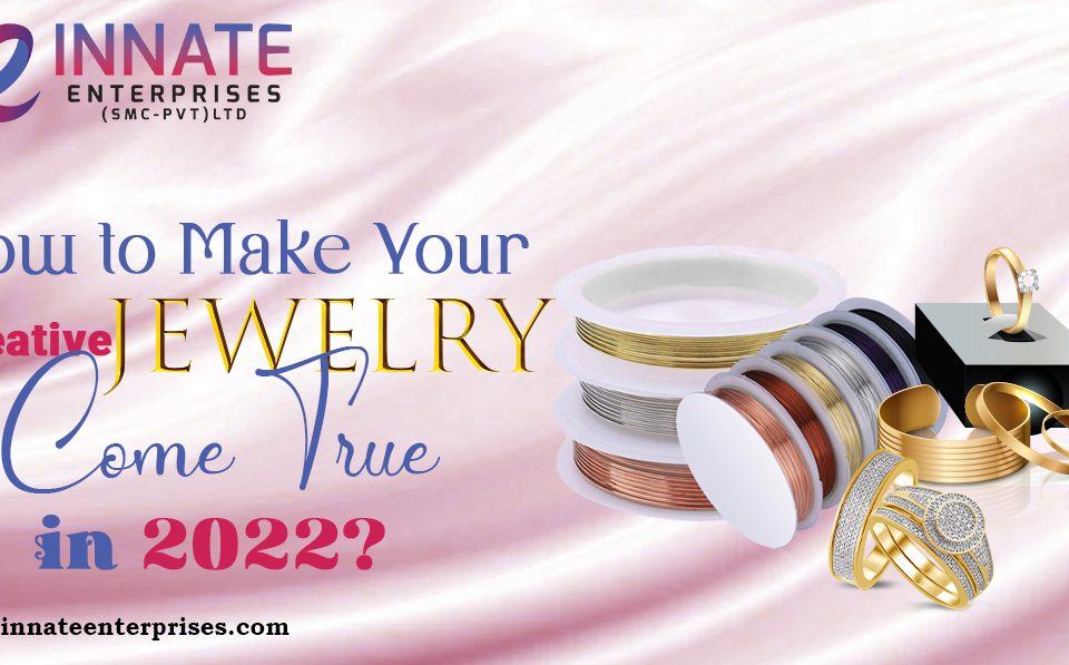 make your Creative Jewelry